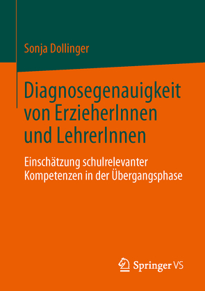 Diagnosegenauigkeit von ErzieherInnen und LehrerInnen von Dollinger,  Sonja