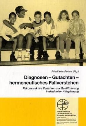 Diagnosen – Gutachten – hermeneutisches Fallverstehen von Peters,  Friedhelm