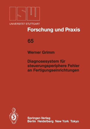 Diagnosesystem für steuerungsperiphere Fehler an Fertigungseinrichtungen von Grimm,  Werner