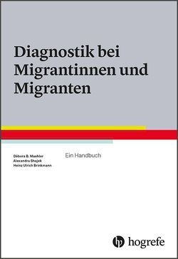 Diagnostik bei Migrantinnen und Migranten von Brinkmann,  Heinz Ulrich, Maehler,  Débora B., Shajek,  Alexandra