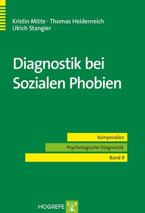 Diagnostik bei Sozialen Phobien von Heidenreich,  Thomas, Mitte,  Kristin, Stangier,  Ulrich