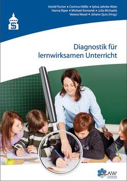 Diagnostik für lernwirksamen Unterricht von Fischer,  Astrid, Hößle,  Corinna, Jahnke-Klein,  Sylvia, Kiper,  Hanna, Komorek,  Michael, Michaelis,  Julia, Niesel,  Verena, Sjuts,  Johann