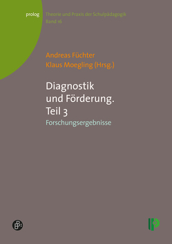 Diagnostik und Förderung. Teil 3 von Füchter,  Andreas, Hänze,  Martin, Klieme,  Eckhard, Moegling,  Klaus, van Ackeren,  Isabell