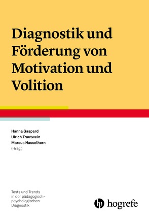 Diagnostik und Förderung von Motivation und Volition von Gaspard,  Hanna, Hasselhorn,  Marcus, Trautwein,  Ulrich