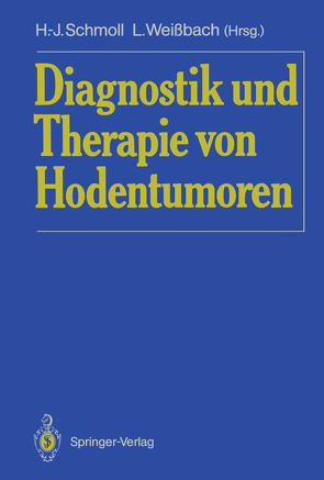 Diagnostik und Therapie von Hodentumoren von Schmoll,  Hans-Joachim, Weissbach,  Lothar