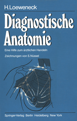 Diagnostische Anatomie von Frick,  H., Loeweneck,  H., Nüssel,  S.