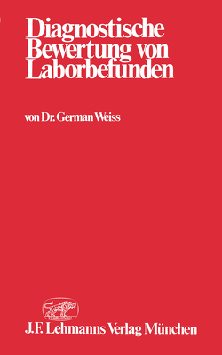 Diagnostische Bewertung von Laborbefunden von Schretzenmayr,  A., Weiss,  G.