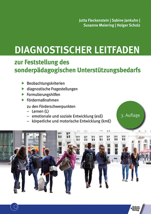 Diagnostischer Leitfaden zur Feststellung des sonderpädagogischen Unterstützungsbedarfs von Fleckenstein,  Jutta, Jankuhn,  Sabine, Meiering,  Susanne, Scholz,  Holger