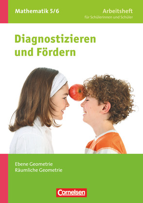 Diagnostizieren und Fördern – Arbeitshefte – Mathematik – 5./6. Schuljahr von Arndt,  Claus, Flade,  Lothar, Freytag,  Carina, Hammel,  Vincent, Lichtenberg,  Willi, Messner,  Ardito, Verhoeven,  Martina, Wennekers,  Udo