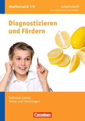 Diagnostizieren und Fördern – Arbeitshefte – Mathematik – 7./8. Schuljahr von Arndt,  Claus, Flade,  Lothar, Freytag,  Carina, Hammel,  Vincent, Lichtenberg,  Willi, Messner,  Ardito, Verhoeven,  Martina, Wennekers,  Udo