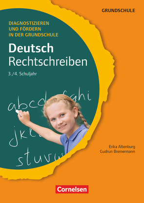 Diagnostizieren und Fördern in der Grundschule – Deutsch – 3./4. Schuljahr von Altenburg,  Erika, Bremermann,  Gudrun