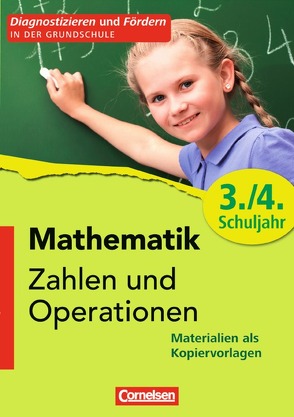 Diagnostizieren und Fördern in der Grundschule – Mathematik – 3./4. Schuljahr von Hausmann,  Gundula, Kliemann,  Sabine