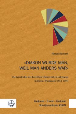 »Diakon wurde man, weil man anders war« von Herfarth,  Margit