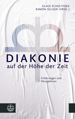 Diakonie auf der Höhe der Zeit von Scholtissek,  Klaus, Seliger,  Ramón