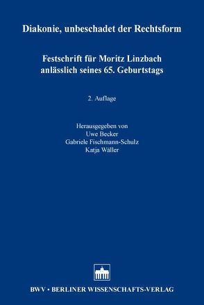 Diakonie, unbeschadet der Rechtsform von Becker,  Uwe, Fischmann-Schulz,  Gabriele, Wäller,  Katja