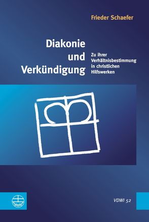 Diakonie und Verkündigung von Schaefer,  Frieder