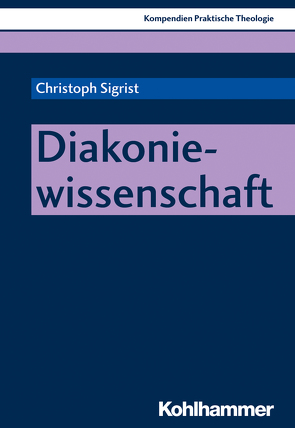 Diakoniewissenschaft von Klie,  Thomas, Schlag,  Thomas, Sigrist,  Christoph