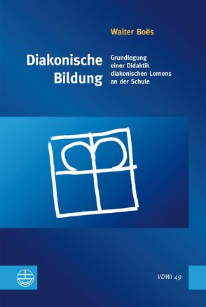 Diakonische Bildung von Boes,  Walter