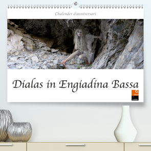 Dialas in Engiadina Bassa (Premium, hochwertiger DIN A2 Wandkalender 2020, Kunstdruck in Hochglanz) von / Mierta Jann,  fru.ch