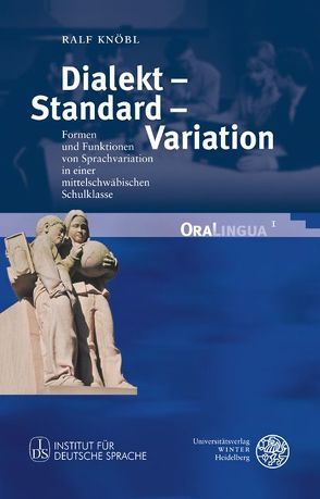 Dialekt – Standard – Variation von Knöbl,  Ralf