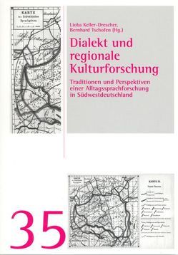 Dialekt und regionale Kulturforschung von Keller-Drescher,  Lioba, Tschofen,  Bernhard