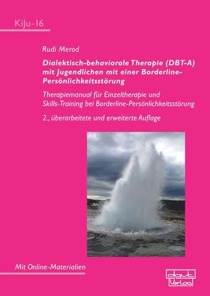 Dialektisch-behaviorale Therapie (DBT-A) mit Jugendlichen mit einer Borderline- Persönlichkeitsstörung von Merod,  Rudi