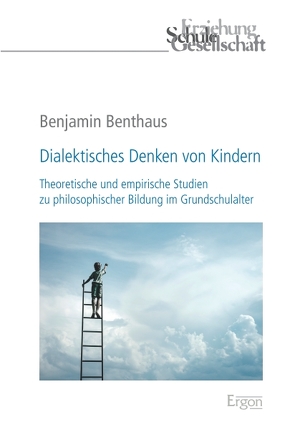 Dialektisches Denken von Kindern von Benthaus,  Benjamin