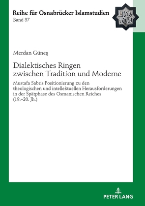 Dialektisches Ringen zwischen Tradition und Moderne von Günes,  Merdan