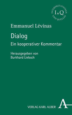 Dialog von Lévinas,  Emmanuel, Liebsch,  Burkhard