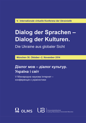 Dialog der Sprachen – Dialog der Kulturen. Die Ukraine aus globaler Sicht von Hilkes,  Peter, Novikova,  Olena, Schweier,  Ulrich