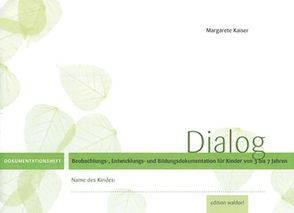 Dialog – Dokumentationsheft von Kaiser,  Margarete