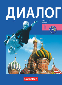 Dialog – Lehrwerk für den Russischunterricht – Russisch als 2. Fremdsprache – Ausgabe 2008 – 1. Lernjahr von Behr,  Ursula, Breitsprecher,  Rima, Kolodzy,  Elke, Stahr,  Roswitha, Wapenhans,  Heike