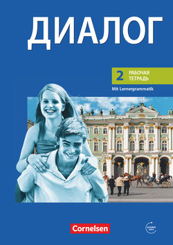 Dialog – Lehrwerk für den Russischunterricht – Russisch als 2. Fremdsprache – Ausgabe 2008 – 2. Lernjahr von Behr,  Ursula, Breitsprecher,  Rima, Götz,  Natalja, Kolodzy,  Elke, Meschke,  Antje, Stahr,  Roswitha, Wapenhans,  Heike