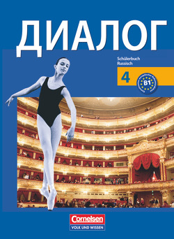 Dialog – Lehrwerk für den Russischunterricht – Russisch als 2. Fremdsprache – Ausgabe 2008 – 4. Lernjahr von Breitsprecher,  Rima, Bykowa,  Katrin, Grundmann,  Astrid, Jigalin,  Peter, Meschke,  Antje, Neumann,  Ulrike, Seefeldt,  Heiko, Seemann,  Gudrun, Seidel,  Astrid