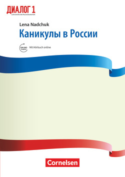 Dialog – Lehrwerk für den Russischunterricht – Russisch als 2. Fremdsprache – Ausgabe 2016 – Band 1