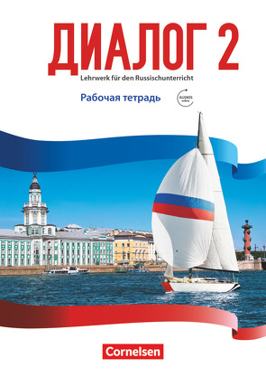 Dialog – Lehrwerk für den Russischunterricht – Russisch als 2. Fremdsprache – Ausgabe 2016 – Band 2 von Bomberg,  Cornelia, Kushnir,  Elena