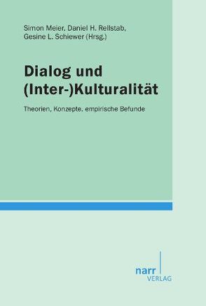 Dialog und (Inter-)Kulturalität von Meier,  Simon, Rellstab,  Daniel, Schiewer,  Gesine