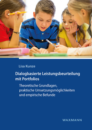 Dialogbasierte Leistungsbeurteilung mit Portfolios von Kunze,  Lisa