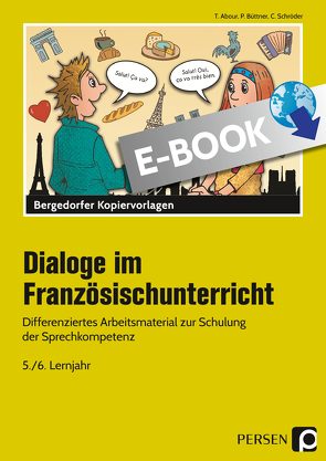 Dialoge im Französischunterricht – 5./6. Lernjahr von Abour,  Tina, Büttner,  Patrick, Schröder,  Christine