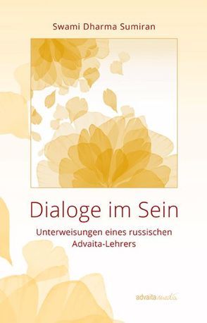 Dialoge im Sein von Swami Dharma Sumiran