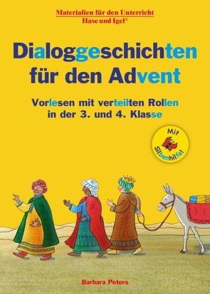 Dialoggeschichten für den Advent / Silbenhilfe von Peters,  Barbara, Wagner,  Wiltrud