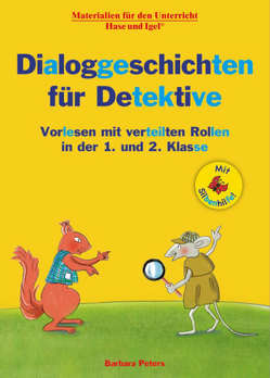 Dialoggeschichten für Detektive / Silbenhilfe von Peters,  Barbara, Wagner,  Wiltrud