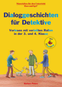 Dialoggeschichten für Detektive / Silbenhilfe von Peters,  Barbara, Wagner,  Wiltrud