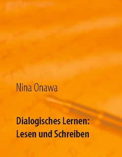 Dialogisches Lernen: Lesen und Schreiben von Onawa,  Nina