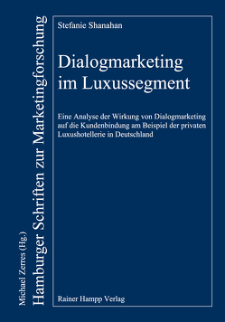 Dialogmarketing im Luxussegment von Shanahan,  Stefanie