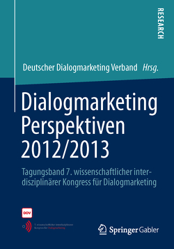 Dialogmarketing Perspektiven 2012/2013 von Dialogmarketing Verband e.V.,  Deutscher