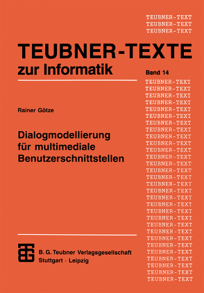 Dialogmodellierung für multimediale Benutzerschnittstellen von Götze,  Rainer