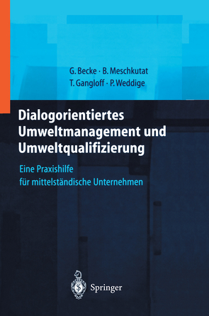 Dialogorientiertes Umweltmanagement und Umweltqualifizierung von Becke,  Guido, Bornemann,  S., Gangloff,  Tanja, Meschkutat,  Bärbel, Weddige,  Petra