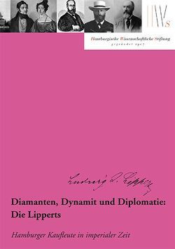 Diamanten, Dynamit und Diplomatie: Die Lipperts von Albrecht,  Henning, Hamburgische Wissenschaftliche Stiftung, Nümann,  Ekkehard W.