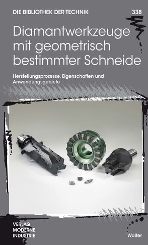 Diamantwerkzeuge mit geometrisch bestimmter Schneide von Fuhrmann,  Axel, Graham,  James, Kaltenbach,  Michael, Krause,  Alexander, Rogalla,  Siegfried